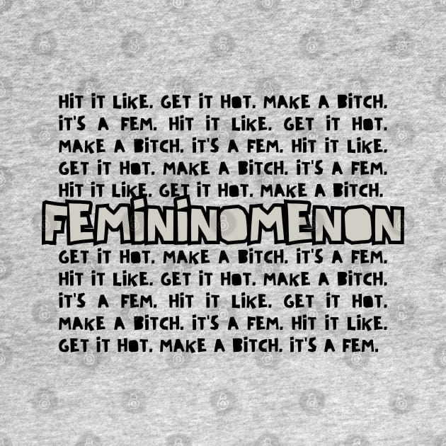 It's A Femininomenon by Likeable Design